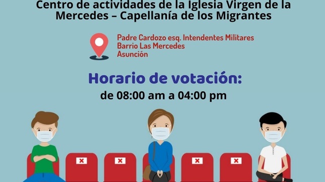 El proceso electoral se desarrollará de 08:00 am a 04:00 pm en el centro de actividades de la Iglesia Virgen de la Mercedes – Capellanía de los Migrantes, ubicado en Padre Cardozo esq. Intendentes Militares, Barrio Las Mercedes, Asunción.