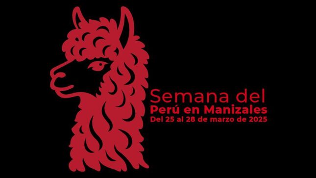 La Semana del Perú Llega a Manizales, del 25 al 28 de marzo de 2025