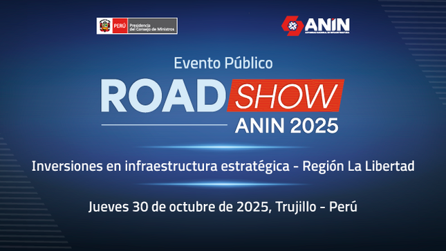 Evento Público ANIN ROADSHOW 2025 "Inversiones En Infraestructura Estratégica"