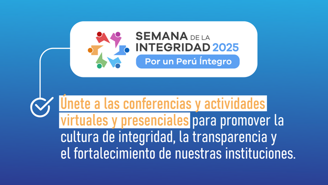Banner de la Semana de la Integridad 2025. Únete a las conferencias y actividades virtuales y presenciales para promover la cultura de integridad, la transparencia y el fortalecimiento de nuestras instituciones.