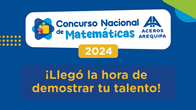 ¡Es momento de mostrar tus habilidades matemáticas y tu talento en el Concurso Nacional de Matemáticas Aceros Arequipa!