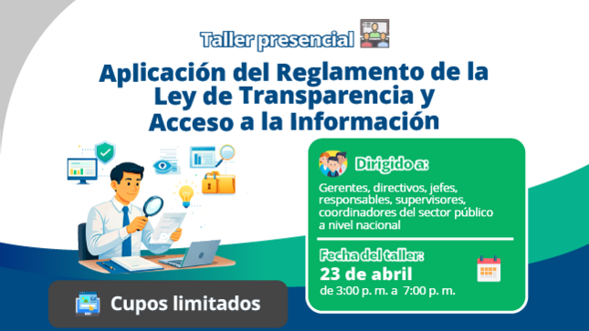 Imagen de la convocatoria del Taller Aplicación del Reglamento de la Ley de Transparencia y Acceso a la Información ENAP SERVIR